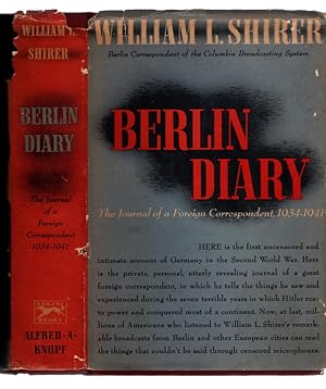 Bild des Verkäufers für BERLIN DIARY: The Journal of a Foreign Correspondent, 1934-1941 by William L. Shirer. FIRST EDITION HARDCOVER WITH ORIGINAL JACKET. New York: Alfred A. Knopf, June 20, 1941. zum Verkauf von Once Read Books