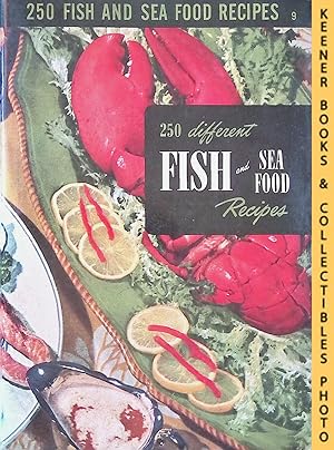 250 Different Fish And Sea Food Recipes, #9: Encyclopedia Of Cooking 24 Volume Set Series