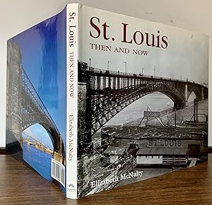 St. Louis Then And Now