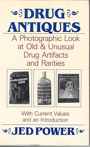 Seller image for Drug Antiques A Photographic Look at Old and Unusual Drug Artifacts and Rarities for sale by The Ridge Books