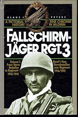 Imagen del vendedor de Fallschrimjager Rgt 3: Volume 1 From Storm Battaion to Regiment 1916/1941 a la venta por fourleafclover books
