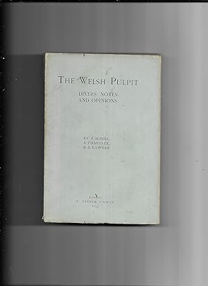Immagine del venditore per The Welsh pulpit : Divers notes and opinions venduto da Gwyn Tudur Davies