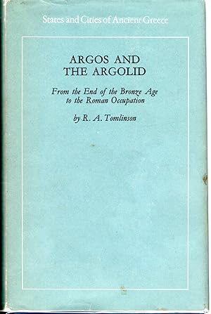 Image du vendeur pour Argos and the Argolid;: From the End of the Bronze Age to the Roman Occupation (States and Cities of Ancient Greece) mis en vente par Dorley House Books, Inc.