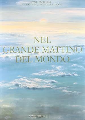 Seller image for Nel grande mattino del mondo for sale by Libro Co. Italia Srl