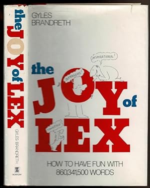 Imagen del vendedor de THE JOY OF LEX How to Have Fun with 860,341,500 Words. a la venta por Circle City Books