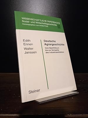 Bild des Verkufers fr Deutsche Agrargeschichte. Vom Neolithikum bis zur Schwelle des Industriezeitalters. Von Edith Ennen und Walter Janssen. (= Wissenschaftliche Paperbacks Sozial- und Wirtschaftsgeschichte, Band 12). zum Verkauf von Antiquariat Kretzer