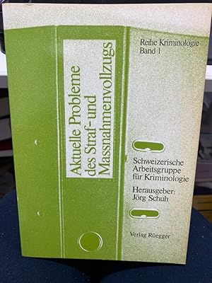 Immagine del venditore per Aktuelle Probleme des Straf- und Massnahmenvollzugs. Reihe Kriminologie ; Bd. 1 venduto da bookmarathon