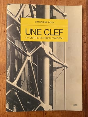 Image du vendeur pour Une clef du centre Georges Pompidou mis en vente par Librairie des Possibles