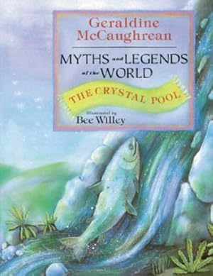 Seller image for The Crystal Pool: Myths and Legends of the World (Myths & legends of the world) for sale by WeBuyBooks