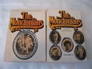 Seller image for The Monctonians: Citizens, Saints and Scoundrels Vol. I & Vol II Scamps, Scholars and Politicians for sale by ABC:  Antiques, Books & Collectibles