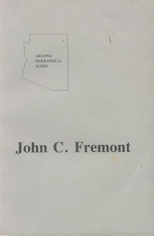 Seller image for John C. Fremont (Arizona Biographical Series Vol. 7) for sale by Paperback Recycler