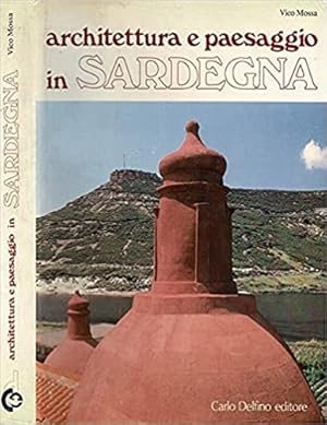 Bild des Verkufers fr Architettura e paesaggio in Sardegna. zum Verkauf von FIRENZELIBRI SRL