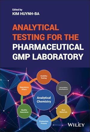 Seller image for Analytical Testing for the Pharmaceutical Gmp Laboratory : An Introduction to the Pharmaceutical Gmp Laboratory for sale by GreatBookPrices