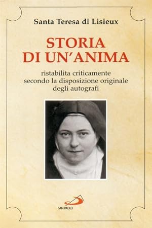 Immagine del venditore per Storia di un'anima. Ristabilita criticamente secondo la disposizione originale degli autografi. venduto da FIRENZELIBRI SRL