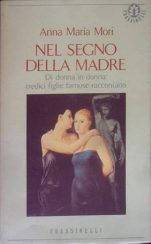 Seller image for Nel segno della madre. for sale by FIRENZELIBRI SRL
