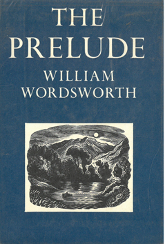 The Prelude. Growth of a Poets mind. Text of 1805.