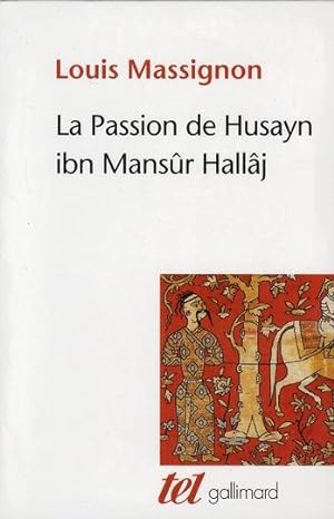la passion de Husayn Ibn Mansûr Hallâj ; coffret Tome 1 à Tome 4