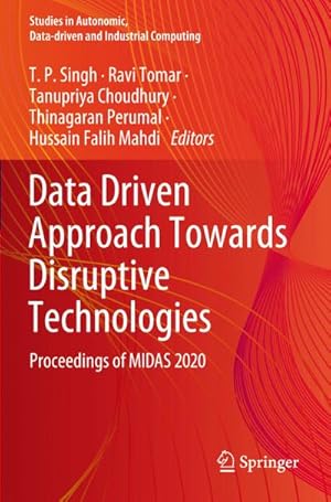 Bild des Verkufers fr Data Driven Approach Towards Disruptive Technologies : Proceedings of MIDAS 2020 zum Verkauf von AHA-BUCH GmbH