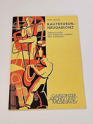 Imagen del vendedor de Kaufbeuren-Neugablonz : Streiflichter aus zwanzig Jahren des Aufbaues (Gablonzer Bcher Nr. 15) a la venta por BcherBirne