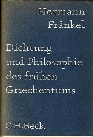 Seller image for Dichtung und Philosophie des frhen Griechentums Eine Geschichte der griechischen Epik, Lyrik und Prosa bis zur Mitte des fnften Jahrhunderts for sale by avelibro OHG