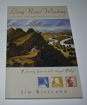 Bild des Verkufers fr Long River Winding: Life, Love, and Death along the Connecticut River zum Verkauf von Bibliomadness