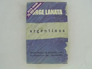 Bild des Verkufers fr Argentinos - Desde Pedro de Mendoza Hasta La Argentina del Centenario zum Verkauf von Das Buchregal GmbH