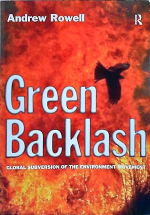 Seller image for Green Backlash: Global Subversion of the Environment Movement for sale by Berliner Bchertisch eG