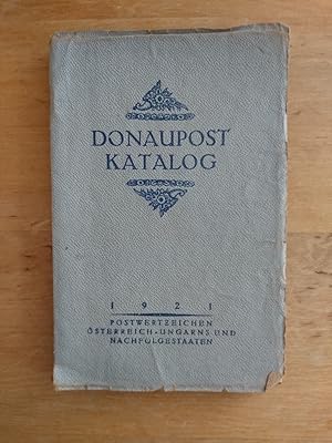 Donaupost Katalog 1921 - Handbuch der Postwertzeichen Österreich - Ungarns und Nachfolgestaaten