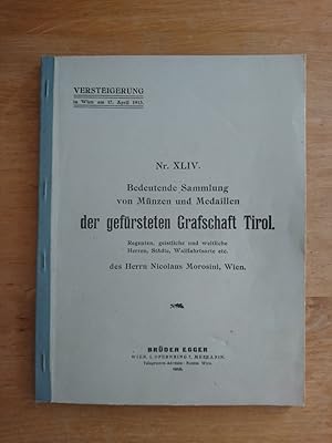 Versteigerung in Wien am 17. April 1913 : Nr. XLIV. - Bedeutende Sammlung von Münzen und Medaille...