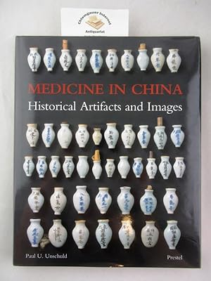 Bild des Verkufers fr Medicine in China : historical artifacts and images. Translated from the German by Sabine Wilms. zum Verkauf von Chiemgauer Internet Antiquariat GbR