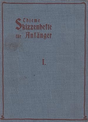 Bild des Verkufers fr Skizzenhefte fr Anfnger I Zum Gebrauch beim Zeichenunterricht sowie zum Selbstunterricht fr die Hand des Schlers eingerichtet zum Verkauf von Leipziger Antiquariat