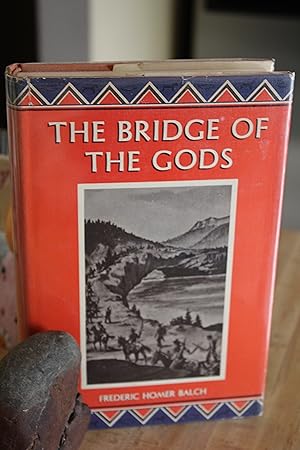 Imagen del vendedor de The Bridge of the Gods a la venta por Wagon Tongue Books