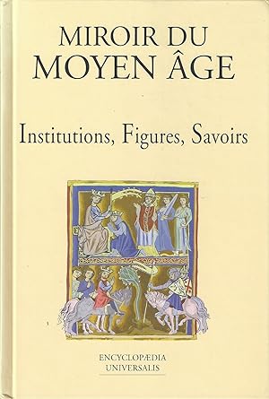 Le Moyen Âge. 2, Institutions, figures, savoirs