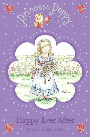 Bild des Verkufers fr Princess Poppy: Happy Ever After (Princess Poppy Fiction) zum Verkauf von WeBuyBooks