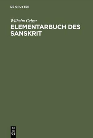 Bild des Verkufers fr Elementarbuch des Sanskrit : Unter Bercksichtigung der vedischen Sprache zum Verkauf von AHA-BUCH GmbH