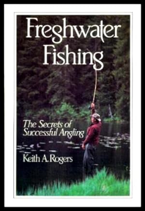 FRESHWATER FISHING - The Secrets of Successful Angling