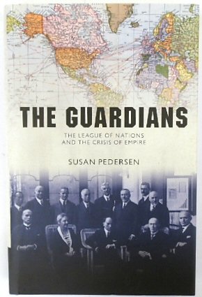 Imagen del vendedor de The Guardians: The League of Nations and the Crisis of Empire a la venta por PsychoBabel & Skoob Books