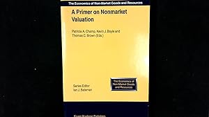 Bild des Verkufers fr A Primer on Nonmarket Valuation. (The Economics of Non-Market Goods and Resources, Vol. 3). zum Verkauf von Antiquariat Bookfarm