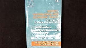 Bild des Verkufers fr Money, Distribution and Economic Policy: Alternatives to Orthodox Macroeconomics. (New Directions in Modern Economics). zum Verkauf von Antiquariat Bookfarm