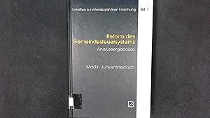 Reform des Gemeindesteuersystems. Analyseergebnisse. Schriften zur interdisziplinären Forschung ;...