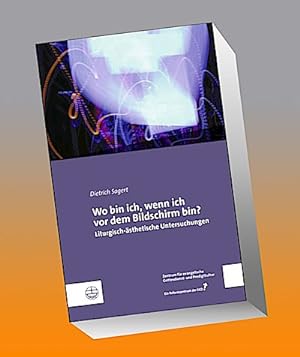 Bild des Verkufers fr Wo bin ich, wenn ich vor dem Bildschirm bin? : Liturgisch-sthetische Untersuchungen zum Verkauf von AHA-BUCH GmbH