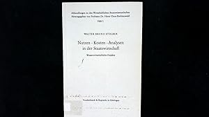 Nutzen-Kosten-Analysen in der Staatswirtschaft. (Abhandlungen zu den Wirtschaftl. Staatswissensch...