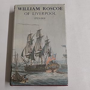 Bild des Verkufers fr William Roscoe Of Liverpool zum Verkauf von Cambridge Rare Books