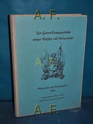 Imagen del vendedor de Zur Entwicklungsgeschichte einiger Waffen und Kriegsmittel. Materialien zum Vortragszyklus 1985. a la venta por Antiquarische Fundgrube e.U.