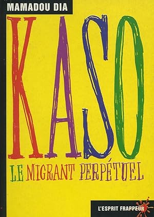 KASO, le migrant perpétuel