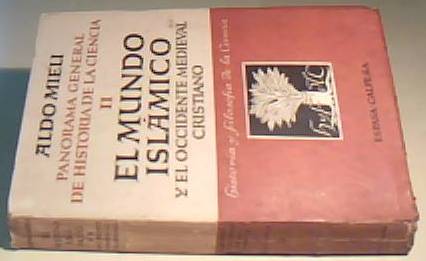 Seller image for El mundo islmico y el Occidente medieval cristiano. Panorama General de Historia de la Ciencia II for sale by Librera La Candela