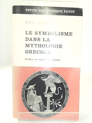 Image du vendeur pour Le Symbolisme Dans la Mythologie Grecque mis en vente par World of Rare Books