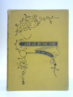 Bild des Verkäufers für Lob Lie-by-the-fire: Or, The Luck of Lingborough and Other Tales zum Verkauf von World of Rare Books