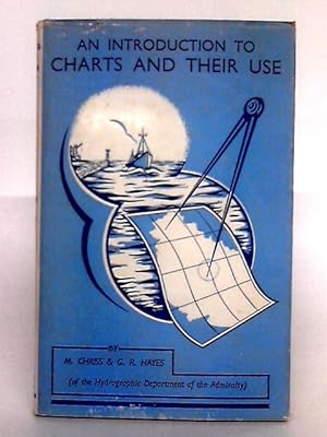 Image du vendeur pour An Introduction to Charts and their Use mis en vente par World of Rare Books
