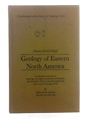 Bild des Verkufers fr Geology of Eastern North America; Contributions to the History of Geology, Volume 8 zum Verkauf von World of Rare Books